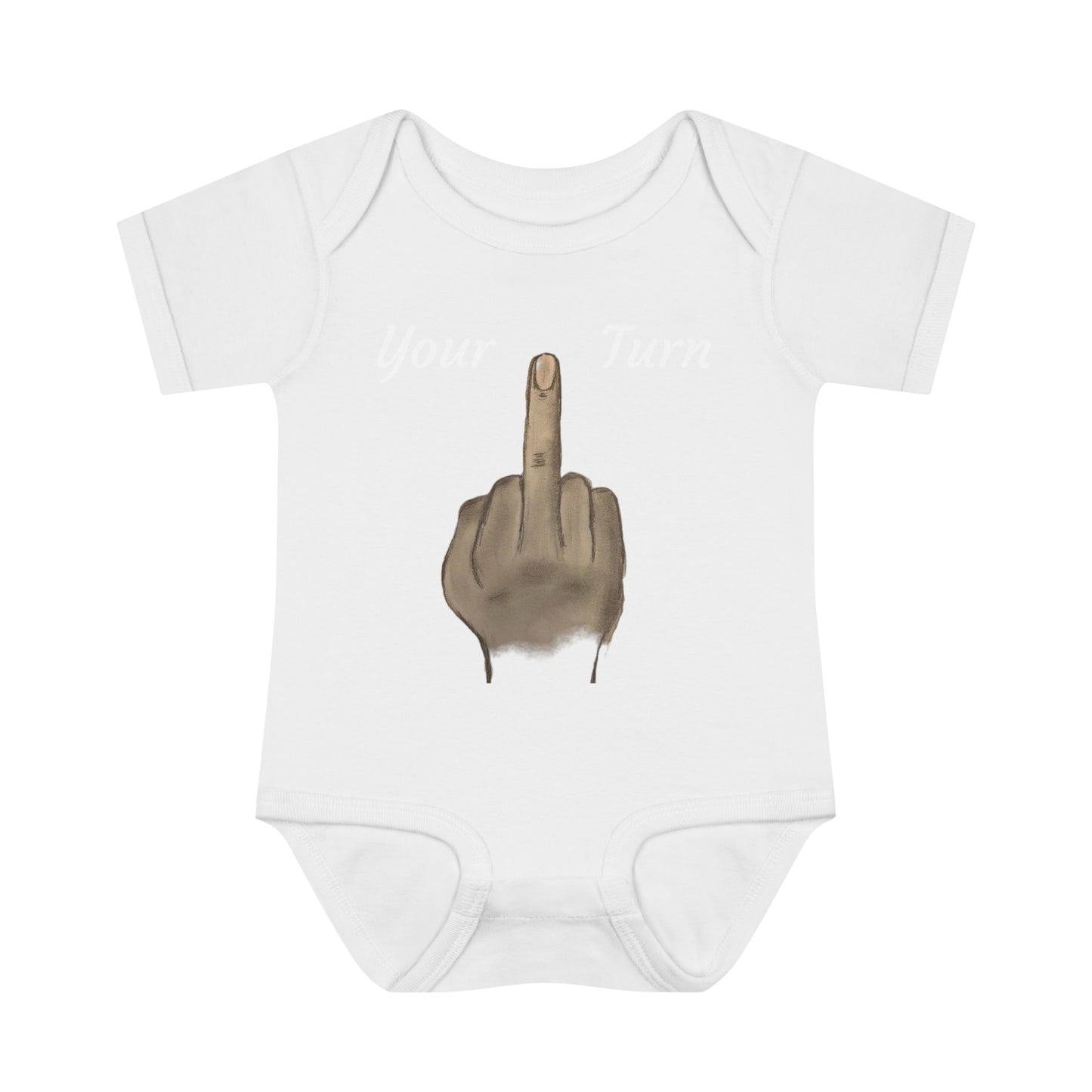 Your Turn - Middle Finger - Infant Baby Rib Bodysuit - baby shower gage gift giving middle finger