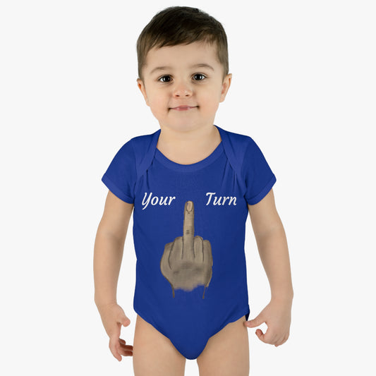 Your Turn - Middle Finger - Infant Baby Rib Bodysuit - baby shower gage gift giving middle finger